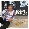 Me Dicen Kaiman - Single album lyrics, reviews, download