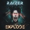 Explode - Raizer lyrics