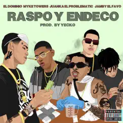 Raspo y Endeco - Single by Ele a el Dominio, Jamby el Favo, Myke Towers & Juanka album reviews, ratings, credits