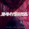 I'm Not the Answer - Single album lyrics, reviews, download
