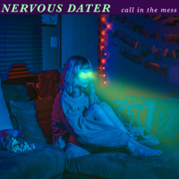 Nervous Dater - Call in the Mess artwork