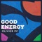 Good Energy (Docolv Mix) - Olivier PC lyrics