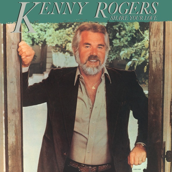 Share Your Love - Kenny Rogers