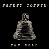 Safety Coffin - The Bell