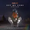 Get Me Some (AC Slater Remix) [feat. Drew Love & Dumbfoundead] - Single album lyrics, reviews, download