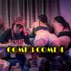 Come 3 Come 4 (feat. Mc Rd & Dj Guh Mix) - Single album lyrics, reviews, download