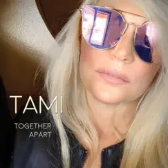 Together Apart - EP by Tami album reviews, ratings, credits