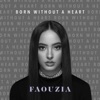 Born Without a Heart by Faouzia iTunes Track 1