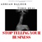 Stop Telling Your Business (feat. Tyree Neal) - Adrian Bagher lyrics