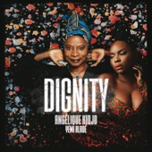 Angelique Kidjo - Dignity feat. Yemi Alade