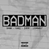 BadMan (feat. Yvncc, Leon'sWOLF & Sybyr) - Single album lyrics, reviews, download