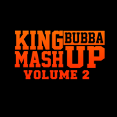 She Always Bend Over - King Bubba FM