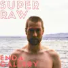 Super Raw - Single album lyrics, reviews, download