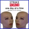 One Day At a Time (Parralox 20:20 Club Remix) - Strikeforce lyrics