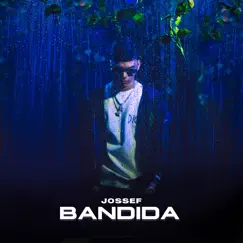 Bandida - Single by Jossef album reviews, ratings, credits