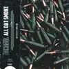 All Dat Smoke - Single album lyrics, reviews, download