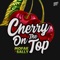 Cherry On the Top artwork