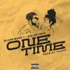 One Time (feat. Kalan.FrFr) - Single album lyrics, reviews, download