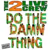 Stream & download Do the Damn Thing (Remixes) - EP [Remastered]