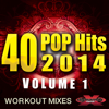 40 POP Hits 2014, Vol. 1 (Unmixed Workout Mixes For Running, Jogging, Fitness & Exercise) - Vários intérpretes