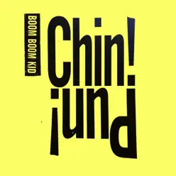 Chin! Pun! - EP - Boom Boom Kid