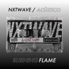 NxTwave - Burning Flame (Acústico)
