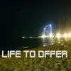 Life To Offer (2018 Extended Version) - Single album lyrics, reviews, download