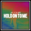 Hold On to Me - Single