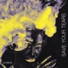 Save your tears (Remix) - Single