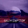 Stream & download Hallucination - Single