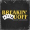 Breakin' U Off (feat. Ty Dolla $ign, 2 Chainz & Southside) - Single