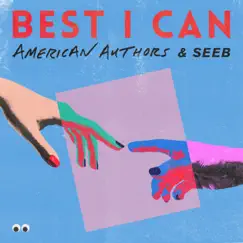 Best I Can - Single by American Authors & Seeb album reviews, ratings, credits