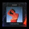 Ramar - I Want Your Love