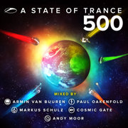 A State of Trance 500 (Mixed by Armin van Buuren, Paul Oakenfold, Markus Schulz, Cosmic Gate & Andy Moor) - Armin van Buuren, Paul Oakenfold, Markus Schulz, Cosmic Gate & Andy Moor