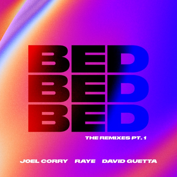 BED (The Remixes), Pt. 1 - Single - Joel Corry, RAYE & David Guetta