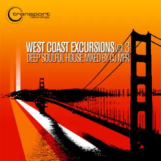 West Coast Excursions, Vol. 3 by Various Artists & DJ MFR album reviews, ratings, credits