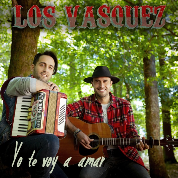 Los Vasquez - Yo Te Voy a Amar