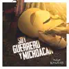 Soy Guerrero y Michoacán - Single album lyrics, reviews, download