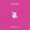 Lie To You - Single album lyrics, reviews, download