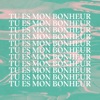 Tu es mon bonheur - EP