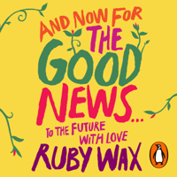 Ruby Wax - And Now For The Good News... artwork