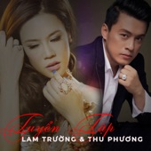 Tuyển tập Lam Trường & Thu Phương artwork