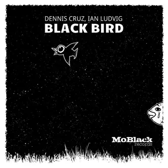 Black Bird by Dennis Cruz & Ian Ludvig song reviws