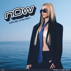 NOW (PINEO & LOEB Remix) - Single by Olivia O'Brien & PINEO & LOEB album reviews, ratings, credits