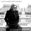 Novo Je Nebo Iznad Zagreba - Single album lyrics, reviews, download