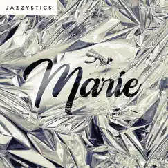 Marie - Single by Jazzystics album reviews, ratings, credits