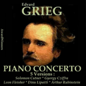 Grieg Vol. 1 - Piano Concerto - Arthur Rubinstein, Dinu Lipatti, György Cziffra, Leon Fleisher & Solomon Cutner