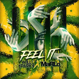 Feel It - Single by Will Sparks & MaRLo album reviews, ratings, credits