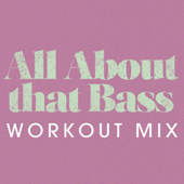 All About That Bass (Extended Workout Mix) - Power Music Workout