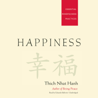Thích Nhất Hạnh - Happiness: Essential Mindfulness Practices artwork